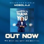 Mobolaji Premieres New Video: "Reasons To Thank You" 1 Mobolaji Premieres New Video: "Reasons To Thank You"