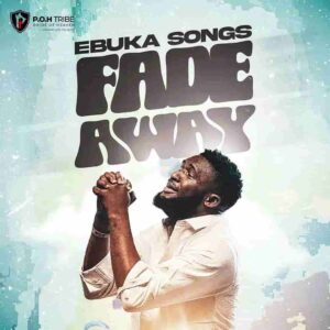 Ebuka Songs – Fade Away 1 Ebuka Songs – Fade Away