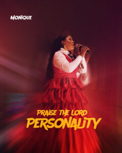 Praise the Lord Personality - Monique 1 Praise the Lord Personality - Monique