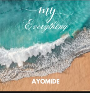Ayomide - My Everything 1 Ayomide - My Everything