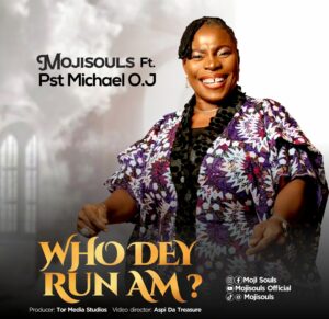 Who Dey Run Am? - Mojisoul 1 Who Dey Run Am? - Mojisoul